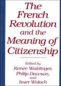 French Revolution And The Meaning Of Citizenship, Vol. 330