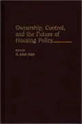 Ownership, Control, And The Future Of Housing Policy, Vol. 316
