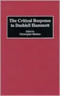 The Critical Response to Dashiell Hammett