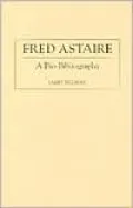 Fred Astaire: A Bio-Bibliography