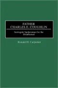 Father Charles E. Coughlin, Vol. 28