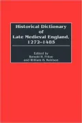 Historical Dictionary of Late Medieval England, 1272-1485