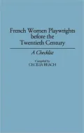 French Women Playwrights Before the Twentieth Century