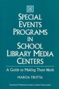 Special Events Programs in School Library Media Centers: A Guide to Making Them Work