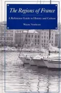 The Regions of France: A Reference Guide to History and Culture