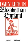 Daily Life In Elizabethan England