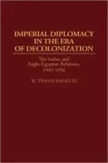 Imperial Diplomacy In The Era Of Decolonization, Vol. 30