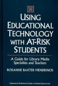 Using Educational Technology With At-Risk Students A Guide for Library Media Specialists and...