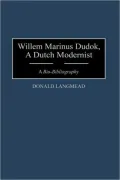 Willem Marinus Dudok, A Dutch Modernist, Vol. 4