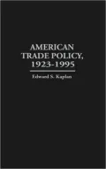 American Trade Policy, 1923-1995, Vol. 172