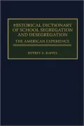 Historical Dictionary Of School Segregation And Desegregation