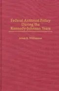 Federal Antitrust Policy During the Kennedy-Johnson Years