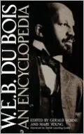 W.E.B. Du Bois: An Encyclopedia
