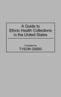 A Guide to Ethnic Health Collections in the United States