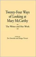 Twenty-Four Ways of Looking at Mary McCarthy: The Writer and Her Work, Vol. 70