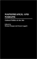 Mainstream(s) and Margins: Cultural Politics in the 90s, Vol. 367