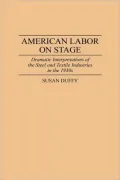 American Labor On Stage, Vol. 72