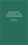 Alienation, Ethnicity, and Postmodernism, Vol. 116