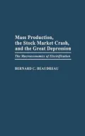 Mass Production, the Stock Market Crash and the Great Depression: The Macroeconomics of Electrification