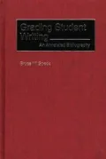 Grading Student Writing: An Annotated Bibliography, Vol. 18