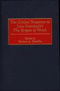 Critical Response To John Steinbeck's The Grapes Of Wrath, Vol. 37