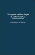 Ideologues And Ideologies In Latin America, Vol. 9