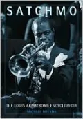Satchmo: The Louis Armstrong Encyclopedia