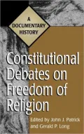 Constitutional Debates on Freedom of Religion A Documentary History
