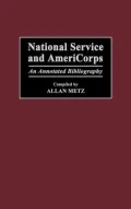 National Service and AmeriCorps : An Annotated Bibliography
