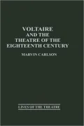 Voltaire and the Theatre of the Eighteenth Century