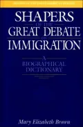 Shapers Of The Great Debate On Immigration, Vol. 1