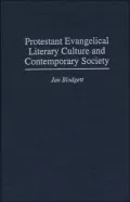 Protestant Evangelical Literary Culture And Contemporary Society, Vol. 51