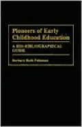 Pioneers of Early Childhood Education: A Bio-Bibliographical Guide