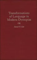 Transformations Of Language In Modern Dystopias, Vol. 75