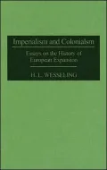Imperialism and Colonialism Essays on the History of European Expansion