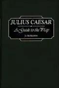 Julius Caesar : A Guide to the Play