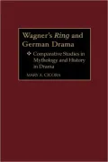 Wagner's Ring And German Drama, Vol. 52