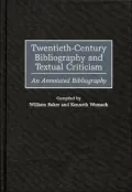 Twentieth-Century Bibliography and Textual Criticism: An Annotated Bibliography, Vol. 13