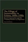 Pillage Of Sustainability In Eritrea, 1600s-1990s, Vol. 197