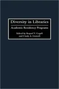 Diversity in Libraries: Academic Residency Programs, Vol. 94