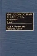 Colorado State Constitution A Reference Guide