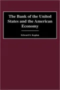 The Bank of the United States and the American Economy, Vol. 214