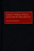 Great World War II Battles in the Arctic, Vol. 172