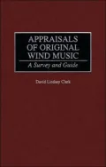 Appraisals of Original Wind Music A Survey and Guide