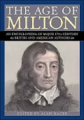 Age of Milton: An Encyclopedia of Major 17th-Century British and American Authors