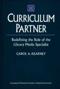 Curriculum Partner: Redefining the Role of the Library Media Specialist
