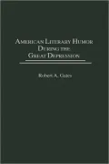 American Literary Humor During The Great Depression, Vol. 5
