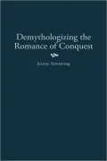 Demythologizing The Romance Of Conquest, Vol. 100