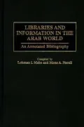 Libraries and Information in the Arab World: An Annotated Bibliography, Vol. 12