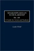 Shakespearean Scholarship: A Guide for Actors and Students